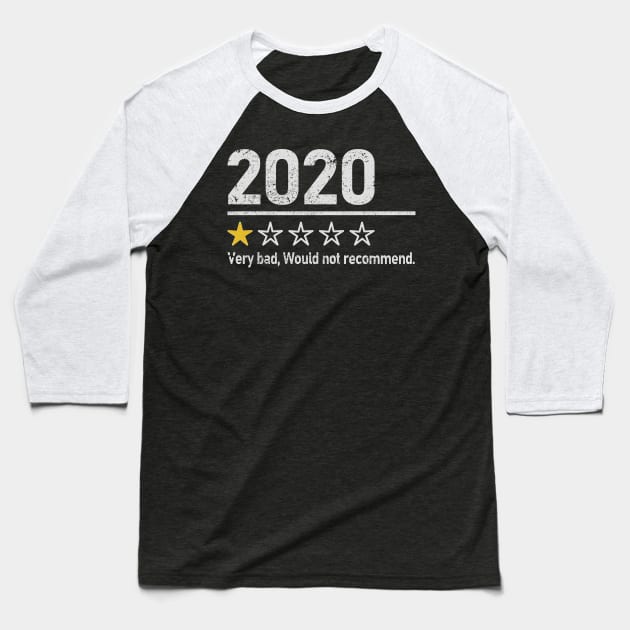 2020 Very bad, Would not recommend funny gift Baseball T-Shirt by boltongayratbek